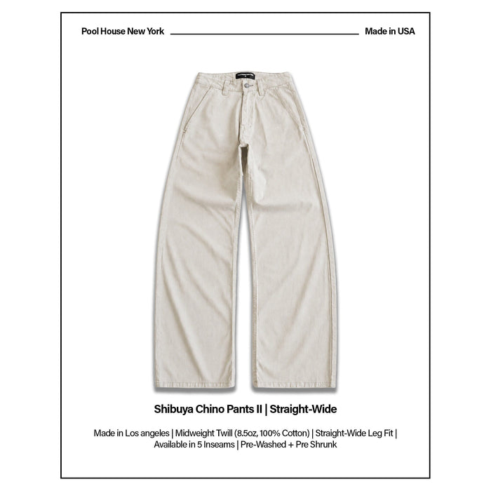 Shibuya Chino Pants II | Straight-Wide Leg Natural